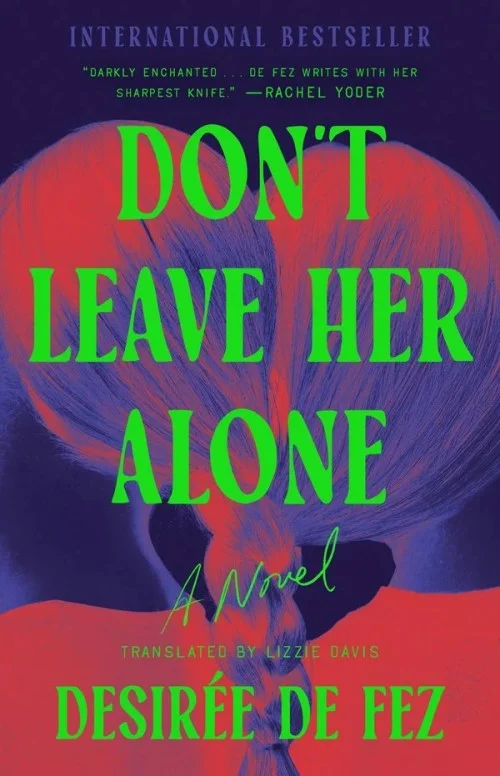 Desirée de Fez Turns the Anxieties of Motherhood Into Body Horror in Don’t Leave Her Alone