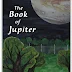 Robin Stevenson’s The Book of Jupiter Follows a Girl Learning to Question Her World
