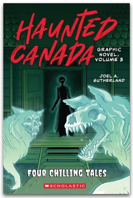 Book cover of "Haunted Canada Graphic Novel, Volume 3: Four Chilling Tales," written by Joel A. Sutherland Book cover of "Haunted Canada Graphic Novel, Volume 3: Four Chilling Tales," written by Joel A. Sutherland, shows a dark figure wearing a long dress and with shining eyes stepping out onto a porch as two ghostly dogs appear before her.